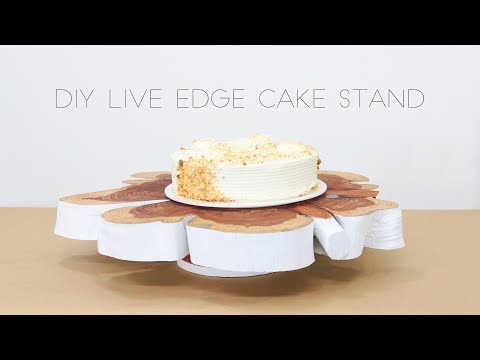DIY Live Edge Cake Stand | Modern Builds