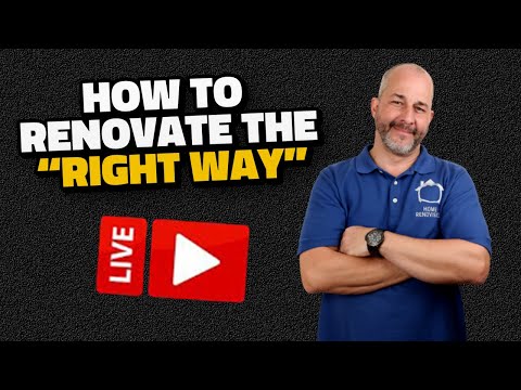 LIVE Show: How To Renovate The “Right Way”