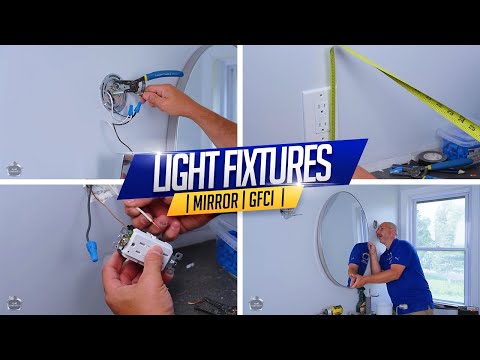 How To Install Light Fixtures | Mirror | GFCI