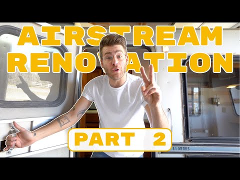 DIY AIRSTREAM TRAILER RENOVATION / MAKEOVER EP. 2