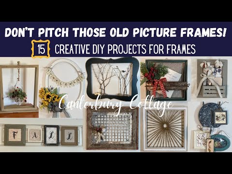 15 DIY HOME DECOR PROJECTS USING OLD PICTURE FRAMES