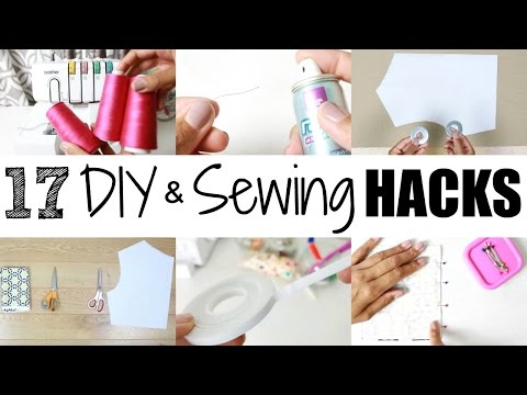 17 DIY & Sewing Hacks + Tips
