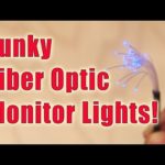 DIY Funky Fiber Optic Monitor Lights!