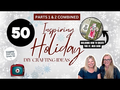 🔴 Get 50+ Incredible Holiday DIY Ideas in The Stampin’ Scoop Show #165 (part 1 & 2 Combined)