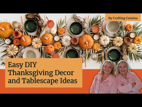 THANKSGIVING BLOWOUT: 10 DIY Decor Projects & Dollar Tree Tablescape for a Festive Feast!