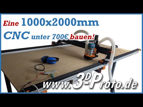 Riesen DIY CNC Fräse mit 1000x2000mm mit V-Slot Profilen für unter 700€ bauen, www.3D-Proto.de