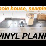 Full House Luxury Vinyl Plank Flooring Install with No Transitions | LVP “How To”