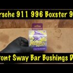 Porsche 911 996 Boxster 986 Front Sway Bar Bushings DIY