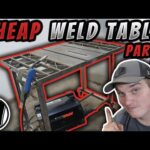 $30 DIY  budget Welding/ fixture table build  Part 2