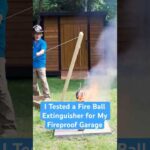 Testing a Fireball Fire Extinguisher for My Ultimate Fireproof Garage