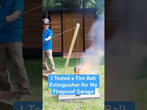 Testing a Fireball Fire Extinguisher for My Ultimate Fireproof Garage