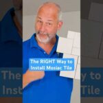 The Correct Way to Install Mosiac Tile