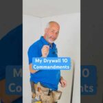 My Drywall 10 Commandments